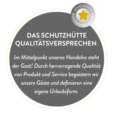 Schutzhütte Qualitätsversprechen